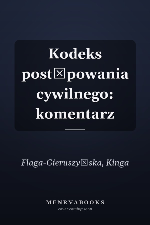 Kodeks postępowania cywilnego: komentarz