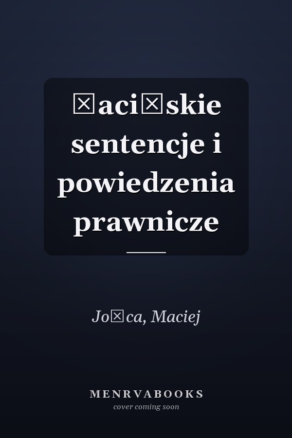 Łacińskie sentencje i powiedzenia prawnicze