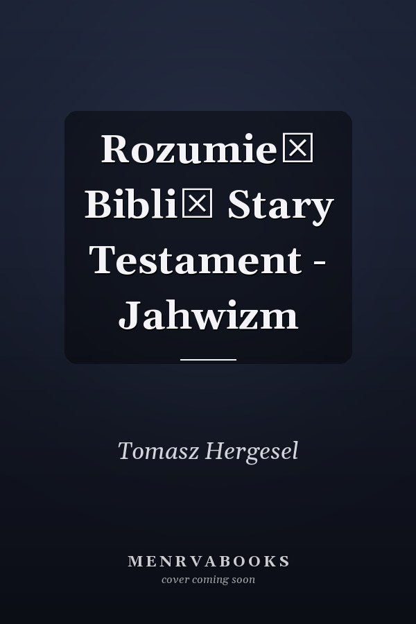 Rozumieć Biblię Stary Testament - Jahwizm