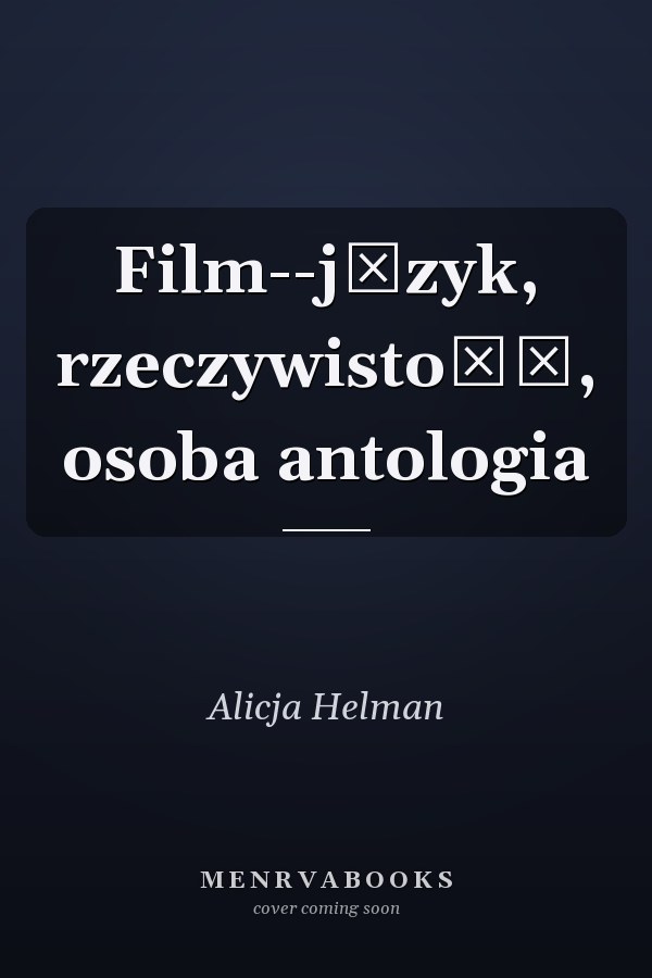 Film--język, rzeczywistość, osoba antologia