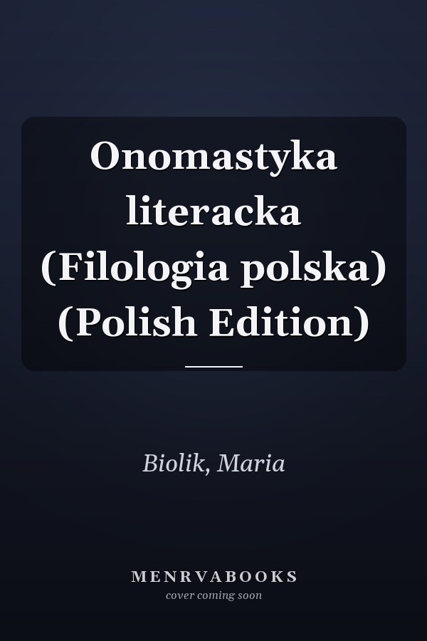 Onomastyka literacka (Filologia polska) (Polish Edition)