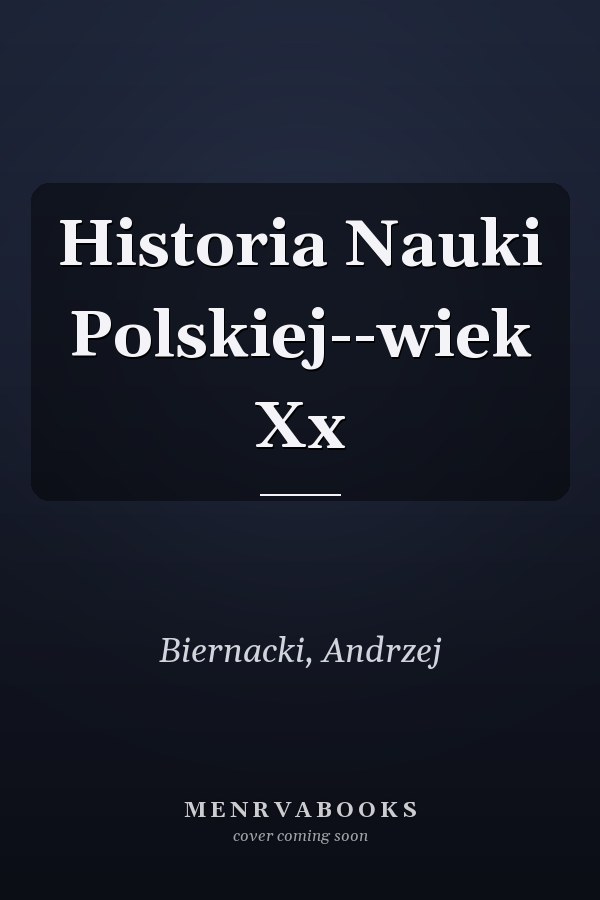 Historia Nauki Polskiej--wiek Xx
