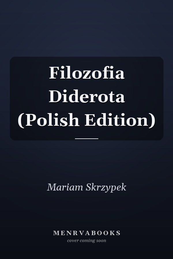 Filozofia Diderota (Polish Edition)