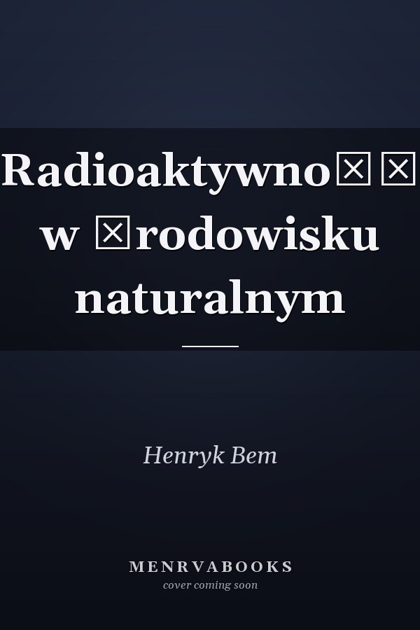 Radioaktywność w środowisku naturalnym