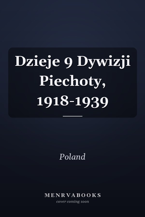 Dzieje 9 Dywizji Piechoty, 1918-1939