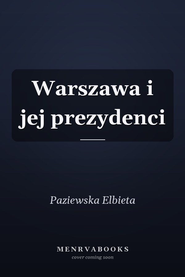 Warszawa i jej prezydenci