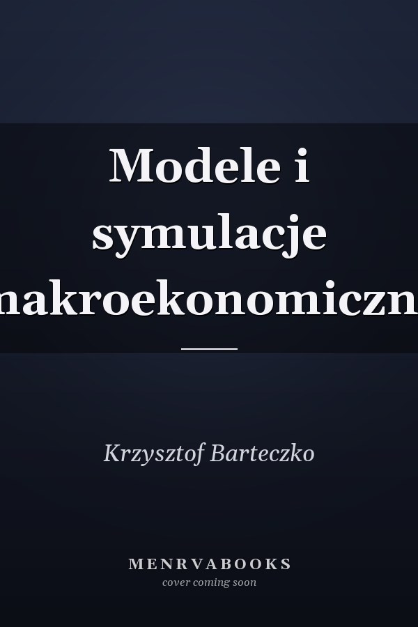 Modele i symulacje makroekonomiczne