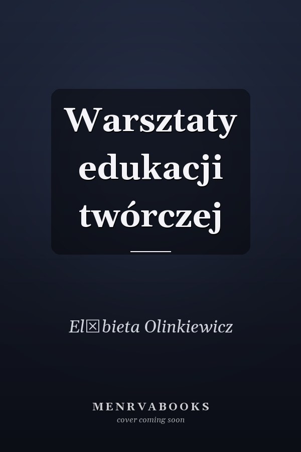 Warsztaty edukacji twórczej