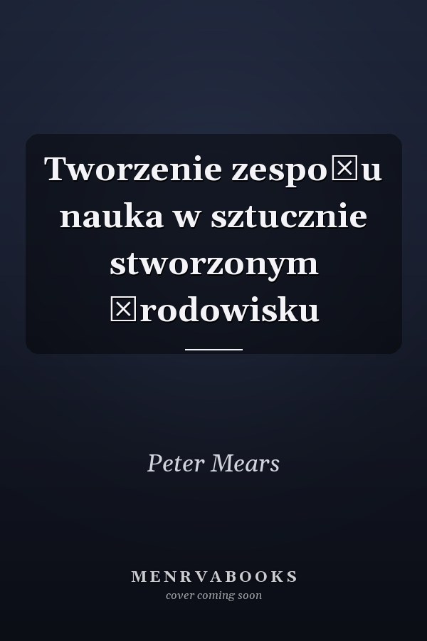 Tworzenie zespołu nauka w sztucznie stworzonym środowisku