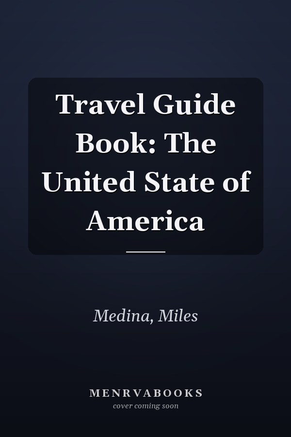 Travel Guide Book: The United State of America