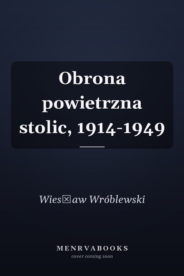 Obrona powietrzna stolic, 1914-1949