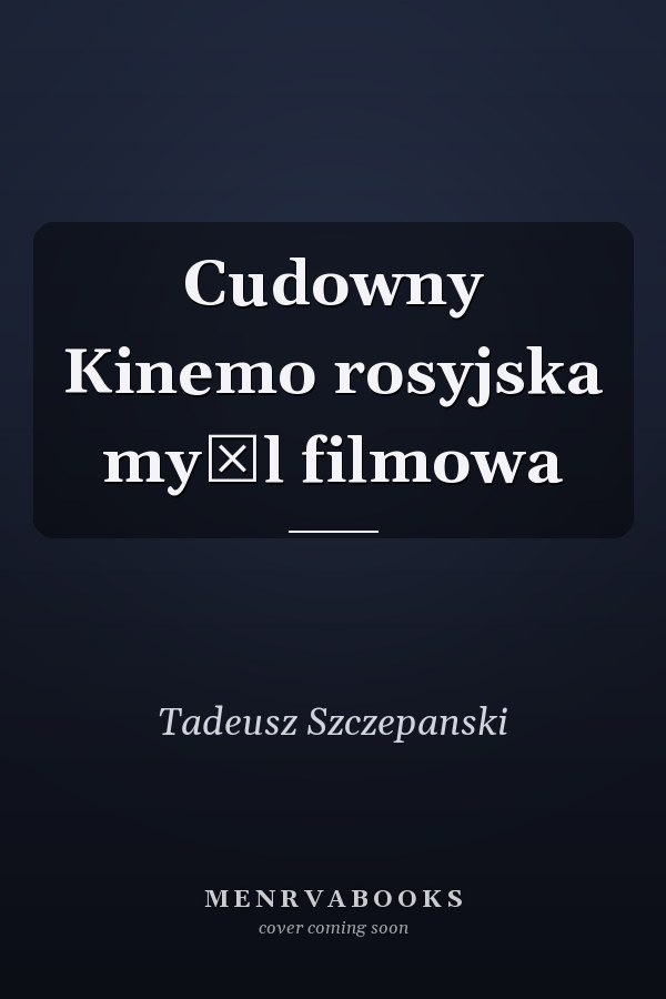 Cudowny Kinemo rosyjska myśl filmowa