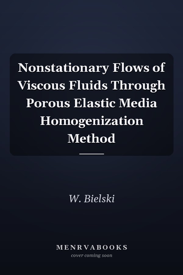 Nonstationary Flows of Viscous Fluids Through Porous Elastic Media Homogenization Method