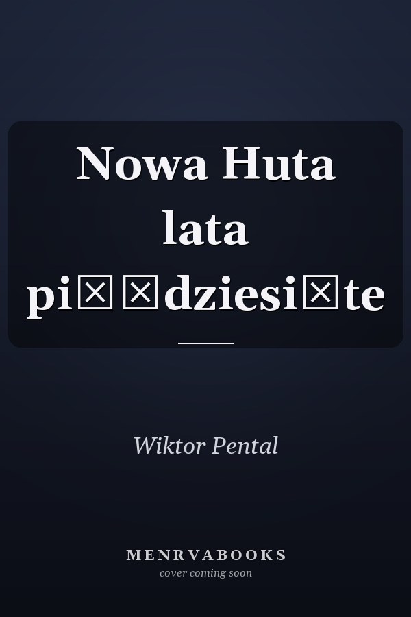 Nowa Huta lata pięćdziesiąte