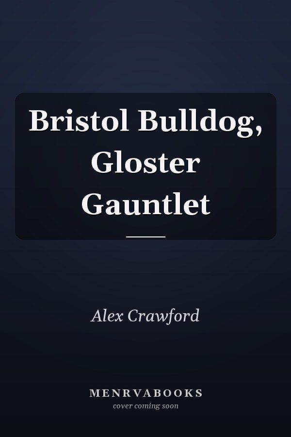 Bristol Bulldog, Gloster Gauntlet