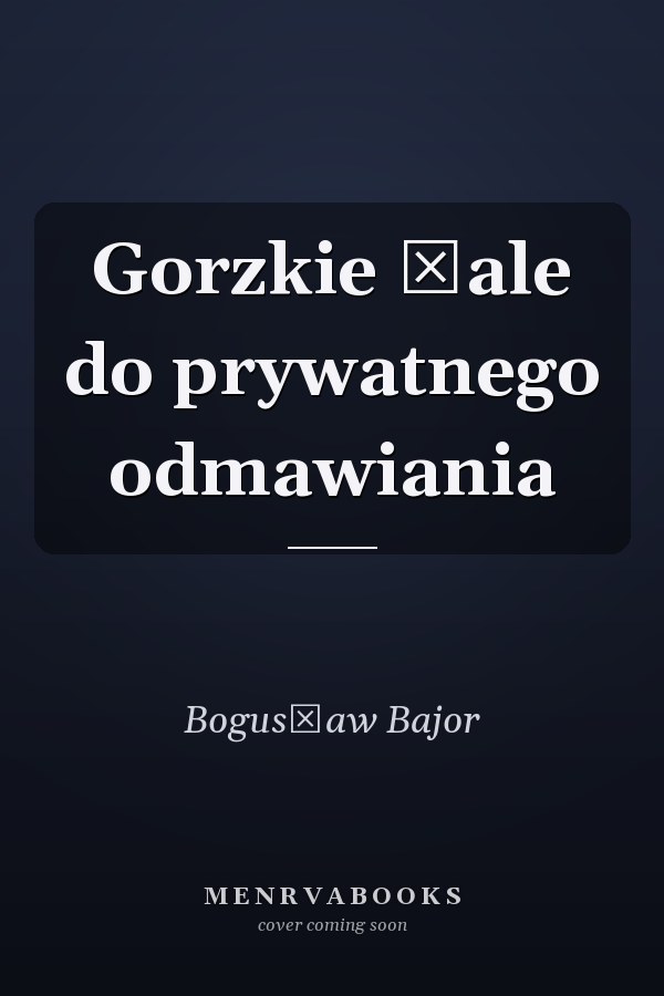 Gorzkie żale do prywatnego odmawiania
