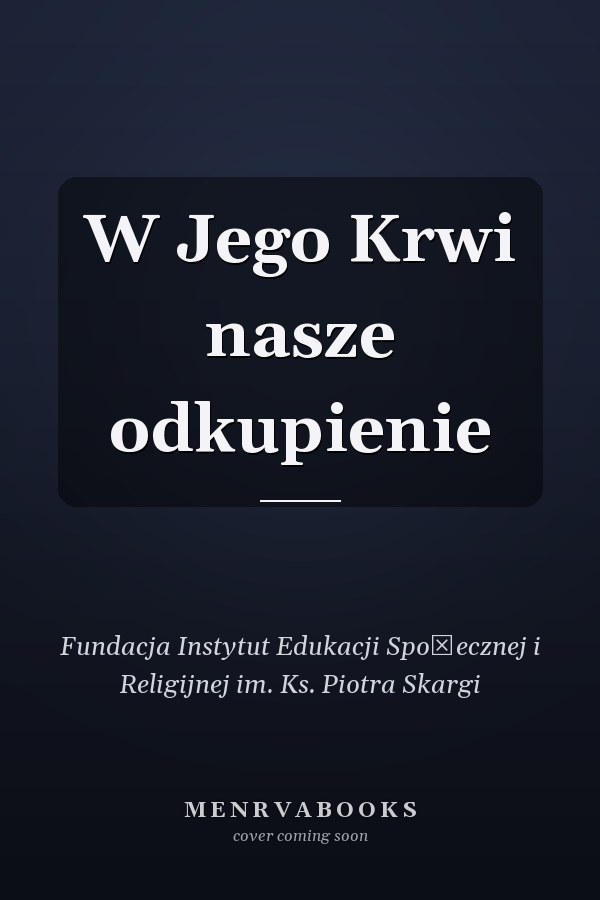 W Jego Krwi nasze odkupienie