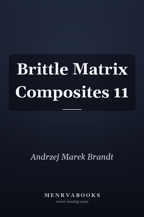 Brittle Matrix Composites 11