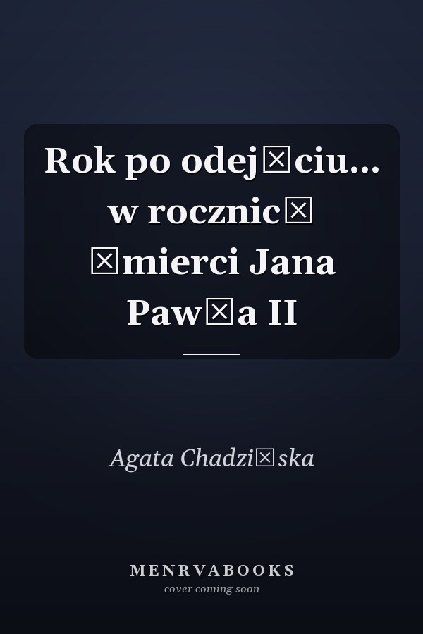 Rok po odejściu... w rocznicę śmierci Jana Pawła II