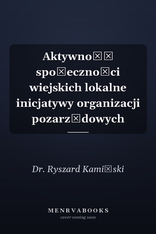Aktywność społeczności wiejskich lokalne inicjatywy organizacji pozarządowych