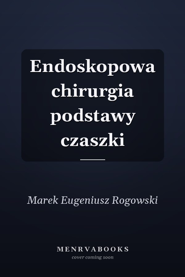 Endoskopowa chirurgia podstawy czaszki
