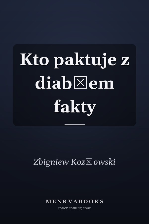 Kto paktuje z diabłem fakty