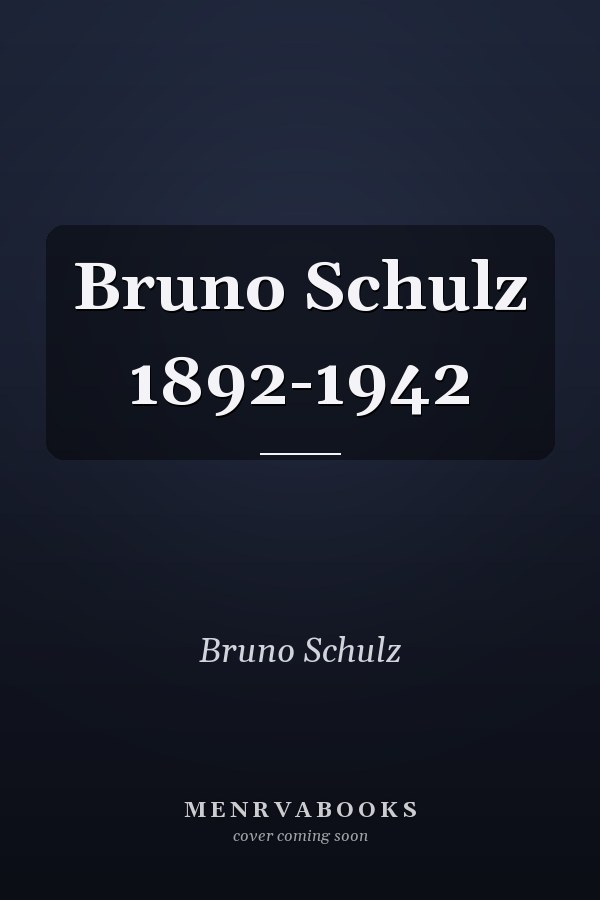 Bruno Schulz 1892-1942