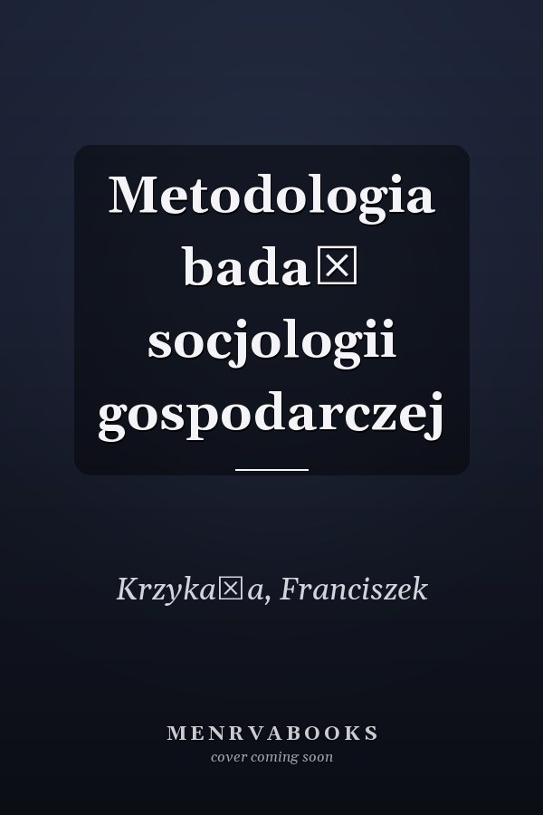 Metodologia badań socjologii gospodarczej