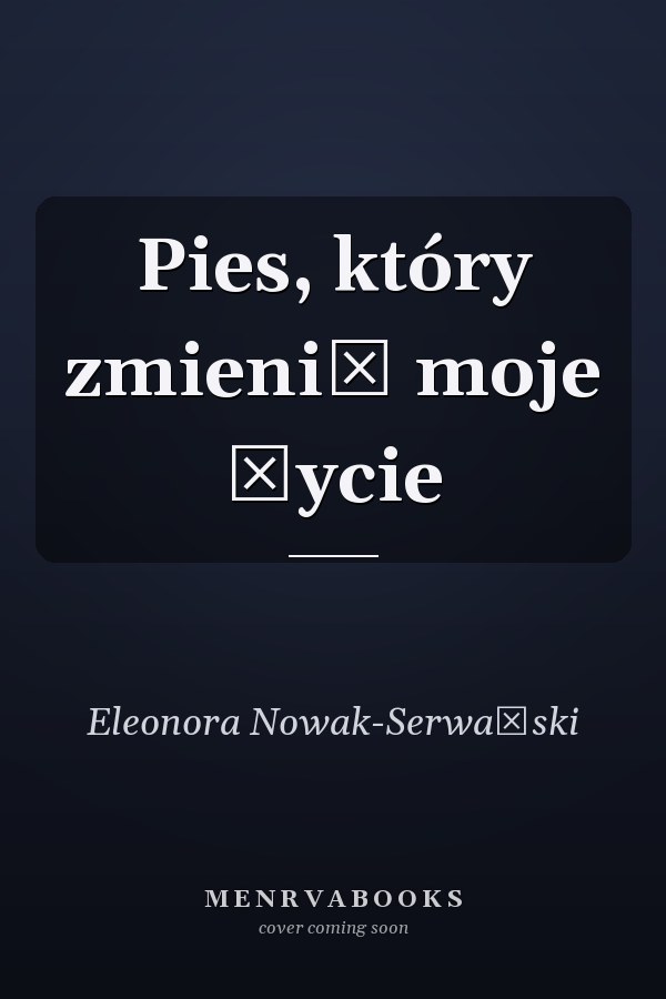 Pies, który zmienił moje życie