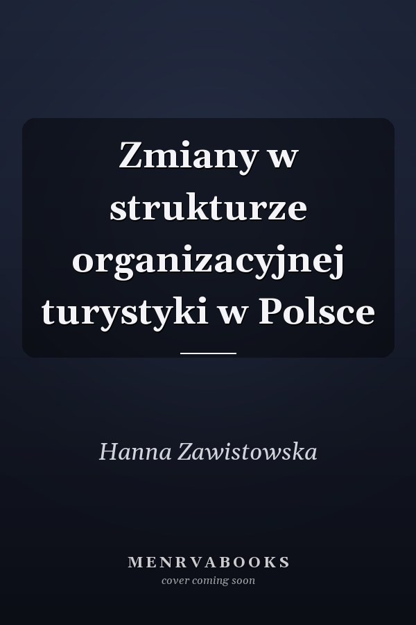 Zmiany w strukturze organizacyjnej turystyki w Polsce