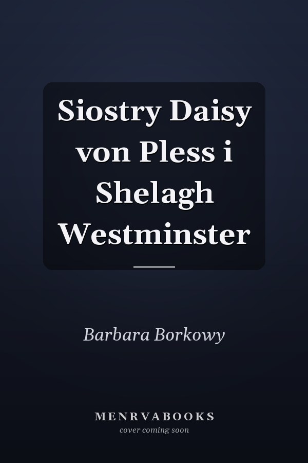 Siostry Daisy von Pless i Shelagh Westminster