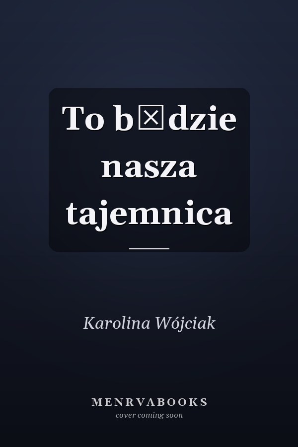 To będzie nasza tajemnica