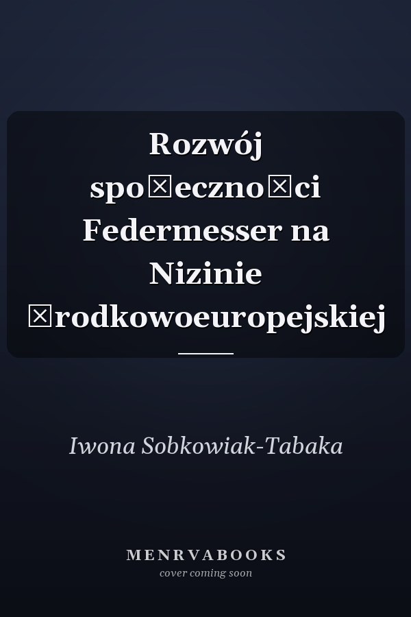 Rozwój społeczności Federmesser na Nizinie Środkowoeuropejskiej