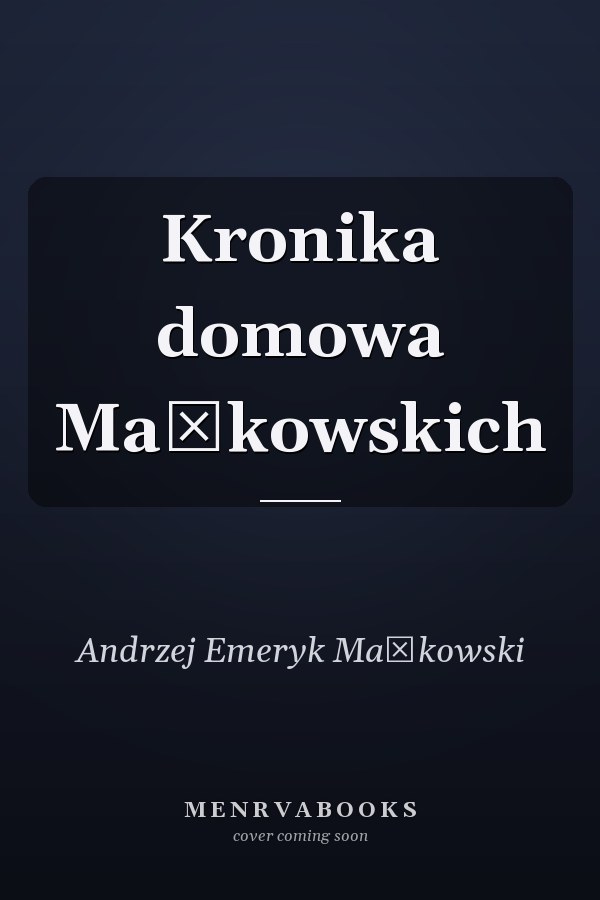 Kronika domowa Mańkowskich