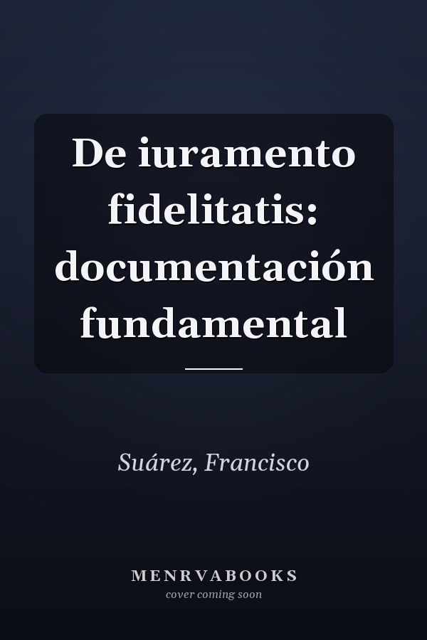 De iuramento fidelitatis: documentación fundamental