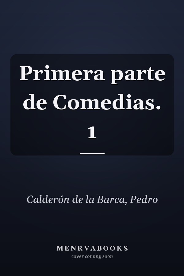 Primera parte de Comedias. 1