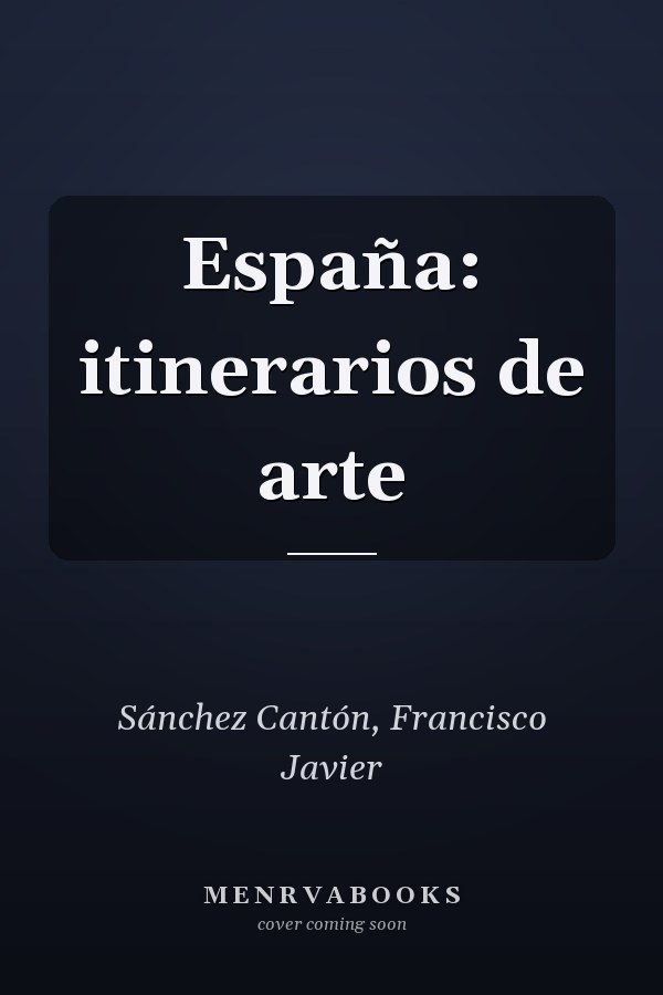 España: itinerarios de arte