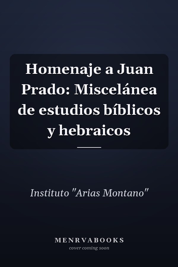 Homenaje a Juan Prado: Miscelánea de estudios bíblicos y hebraicos
