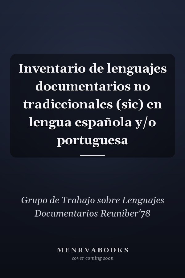 Inventario de lenguajes documentarios no tradiccionales (sic) en lengua española y/o portuguesa