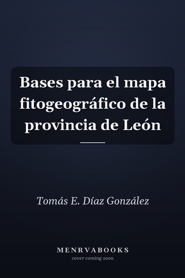 Bases para el mapa fitogeográfico de la provincia de León