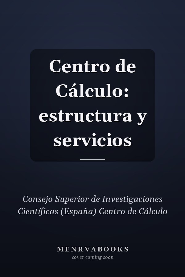 Centro de Cálculo: estructura y servicios