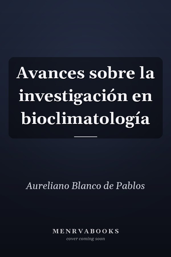 Avances sobre la investigación en bioclimatología