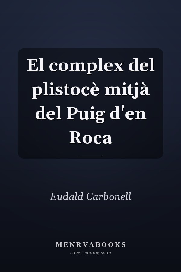 El complex del plistocè mitjà del Puig d'en Roca