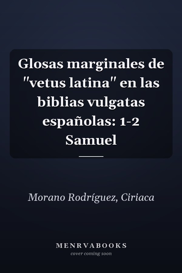 Glosas marginales de "vetus latina" en las biblias vulgatas españolas: 1-2 Samuel