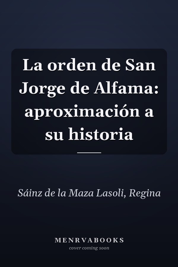La orden de San Jorge de Alfama: aproximación a su historia