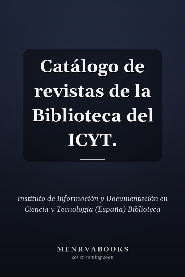 Catálogo de revistas de la Biblioteca del ICYT.