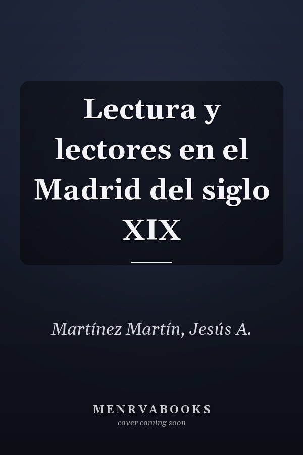 Lectura y lectores en el Madrid del siglo XIX