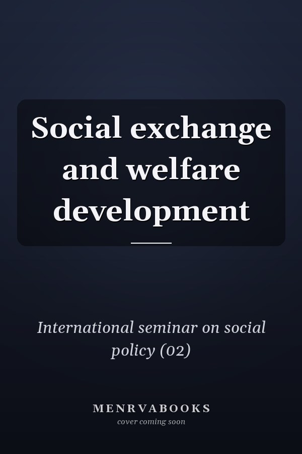 Social exchange and welfare development