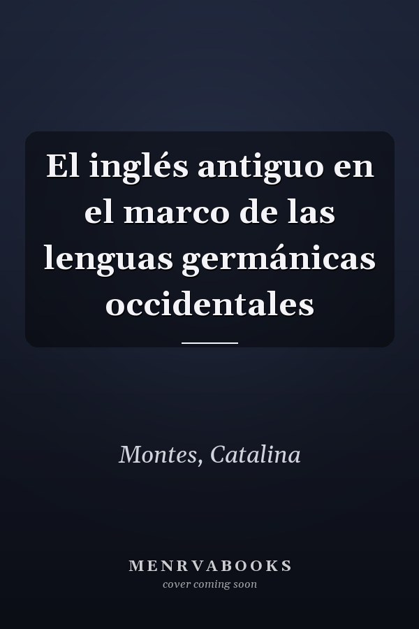 El inglés antiguo en el marco de las lenguas germánicas occidentales