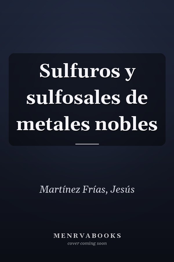 Sulfuros y sulfosales de metales nobles